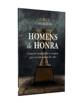 Homens de Honra |Charles Spurgeon | Ryle