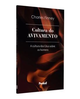 Cultura Do Avivamento | Charles Finney