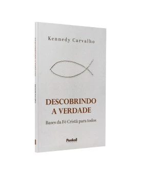 Descobrindo a Verdade | Kennedy Carvalho