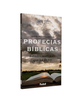 Profecias Bíblicas | Estudos Acerca Do Que Há De Vir | John Gill