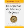Os Segredos da Liderança de Jesus | Steven K. Scott