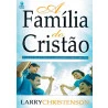 A Família Do Cristão | Larry Christenson