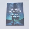 Uma Vida de Poder I Charles Spurgeon (padrão)
