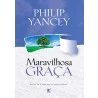 Maravilhosa Graça | Philip Yancey