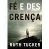 Fé e Descrença | Ruth Tucker
