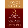 8 Maneiras De Manter O Diabo Debaixo Dos Seus Pés | Joyce Meyer