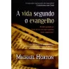 Livro A Vida Segundo O Evangelho | Michael Horton