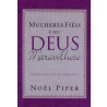 Livro Mulheres Fiéis E Seu Deus Maravilhoso | Noël Piper