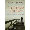 Livro Gloriosas Ruínas | Sérgio Queiroz