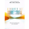 Andando no Sobrenatural | Bill Johnson | Beni Johnson