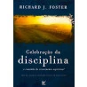 Livro Celebração da Disciplina | Richard Foster