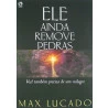 Livro Ele Ainda Remove Pedras | Max Lucado