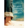 Livro Em Seus Passos Que Faria Jesus? | Charles M. Sheldon