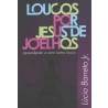 Livro Loucos por Jesus de Joelhos - Lucinho Barreto