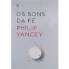 Livro Os Sons Da Fé | Philip Yancey