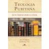 Livro Teologia Puritana | Doutrina Para A Vida | Joel R. Beeke & Mark Jones