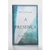 A Presença | Bill Johnson