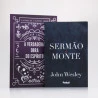 Kit Sermão do Monte | John Wesley + A Verdadeira Obra do Espírito | Jonathan Edwards | Bondade do Pai 