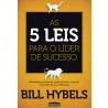 As 5 Leis Para o Líder de Sucesso | Bill Hybels 