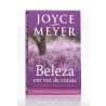 Beleza em Vez de Cinzas | Joyce Meyer 