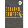 Calvino, Genebra E A Propagação Da Reforma Na França Do Século XVI | Jean-Marc Berthoud