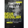 Deus na Era Secular | Timothy Keller