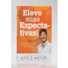 Eleve Suas Expectativas | Joyce Meyer