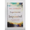 Experimente o Impossível | Bill Johnson