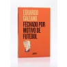 Fechado por Motivo de Futebol | Eduardo Galeano