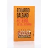 Futebol Ao Sol e à Sombra | Edição de Bolso | Eduardo Galeano