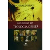 História da Teologia Cristã | Gerald Bray