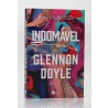 Indomável | Glennon Doyle