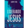Liderando como Jesus | Larry Titus 