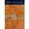 Coragem | Edwin Louis Cole