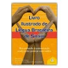 Livro Ilustrado de Língua Brasileira de Sinais | Vol. 2 | Márcia Honora 