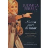 Nunca Pare de Lutar | Ludmila Ferber