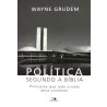 Política Segundo a Bíblia | Wayne Grudem