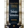 Livro Teologia Sistemática – Augustus Hopkins Strong - Vol. I e II
