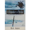 A Espada e a Tocha | Rick Joyner