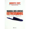 Manual dos Jovens Estressados | Augusto Cury