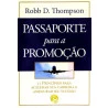 Passaporte Para A Promoção | Robb D. Thompson