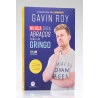 Nunca Diga Abraços Para um Gringo | Gavin Roy