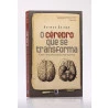 O Cérebro que se Transforma | Norman Doidge