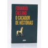 O Caçador de Histórias | Eduardo Galeano