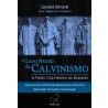 O Lado Negro Do Calvinismo | George Bryson