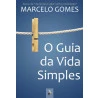 O Guia da Vida Simples | Marcelo Gomes