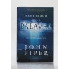 Penetrado Pela Palavra | John Piper