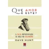 Que Amor é Este | Dave Hunt