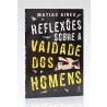 Reflexões Sobre a Vaidade dos Homens | Matias Aires