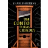 Um Conto de Duas Cidades | Charles Dickens